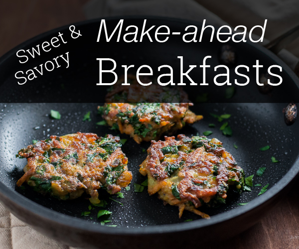 Sweet and savory make ahead breakfast recipes